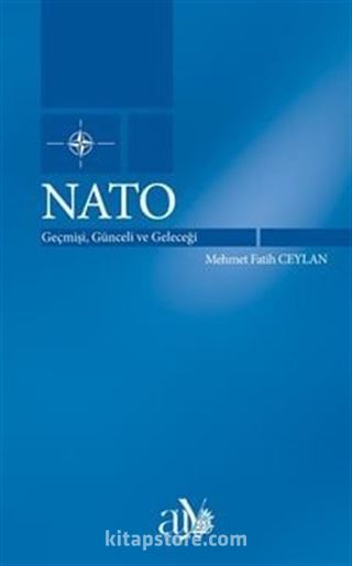 Nato: Geçmişi, Günceli ve Geleceği