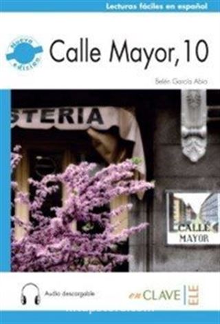 Calle Mayor, 10 +Audio descargable (Nivel-2) B1