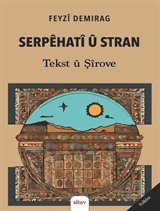 Serpêhatî û Stran Tekst û Şîrove