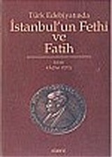 Türk Edebiyatında İstanbul'un Fethi ve Fatih