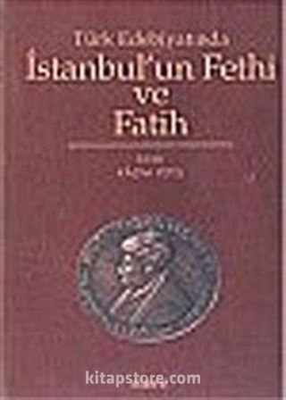 Türk Edebiyatında İstanbul'un Fethi ve Fatih