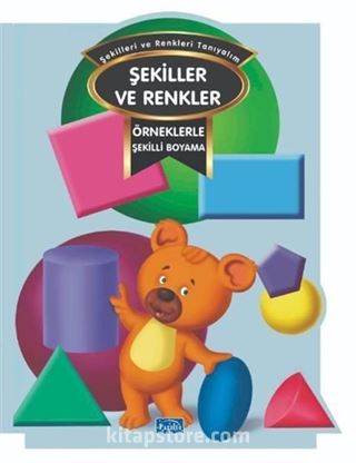 Örneklerle Şekilli Boyama  Renkler ve Şekiller