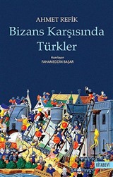 Bizans Karşısında Türkler