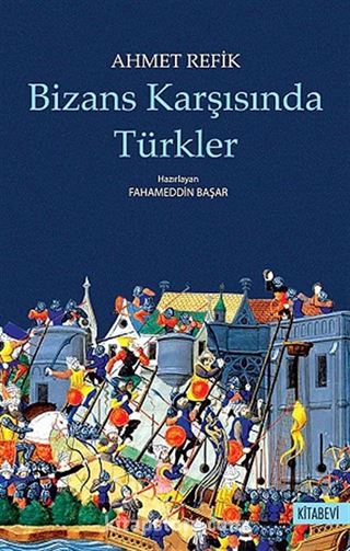 Bizans Karşısında Türkler