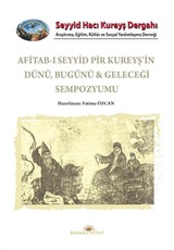 Afitab-ı Seyyid Hacı Kureyş'in Dünü Bugünü