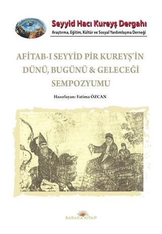 Afitab-ı Seyyid Hacı Kureyş'in Dünü Bugünü