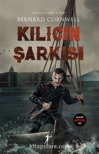 Kılıcın Şarkısı / Son Krallık Serisi 4. Kitap