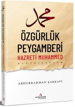 Özgürlük Peygamberi Hazreti Muhammed