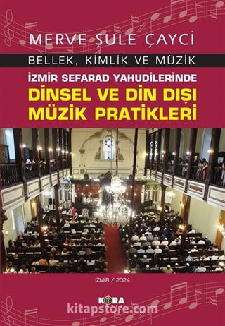 İzmir Sefarad Yahudilerinde Dinsel ve Din Dışı Müzik Pratikleri