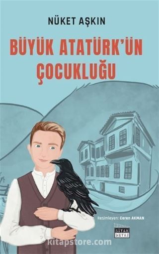 Büyük Atatürk'ün Çocukluğu