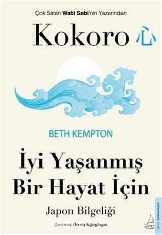 Kokoro - İyi Yaşanmış Bir Hayat İçin Japon Bilgeliği