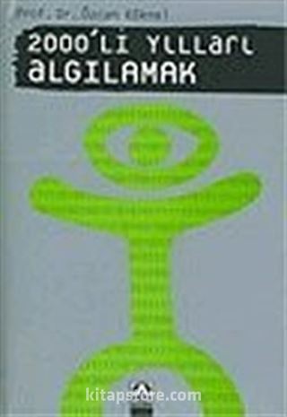 2000'li Yılları Algılamak