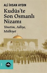 Kudüs'te Son Osmanlı Nizamı