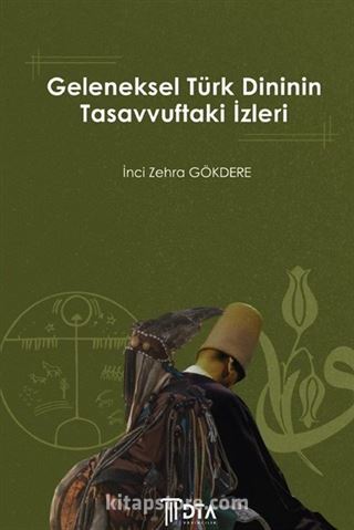 Geleneksel Türk Dininin Tasavvuftaki İzleri