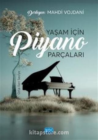 Yaşam İçin Piyano Parçaları: Orta-İleri Seviye