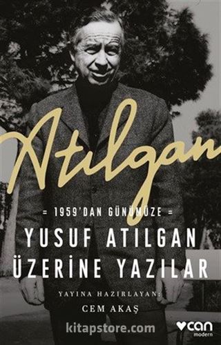 Atılgan: 1959'dan Günümüze Yusuf Atılgan Üzerine Yazılar