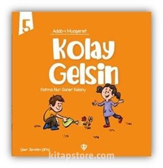 Kolay Gelsin / Adabı Muaşeret 5