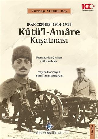 Irak Cephesi 1914-1918 Kûtü'l - Amare Kuşatması