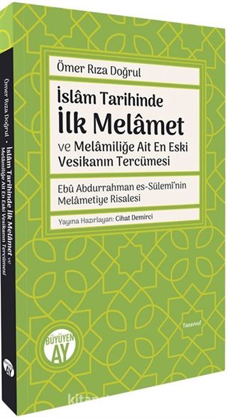 İslam Tarihinde İlk Melamet ve Melamiliğe Ait En Eski Vesikanın Tercümesi Ebû Abdurrahman es-Sülemî'nin Melametiye Risalesi