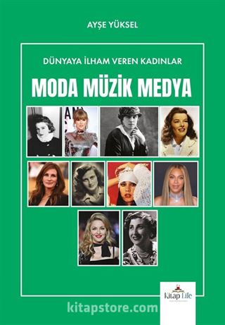 Dünyaya İlham Veren Kadınlar / Moda Müzik Medya