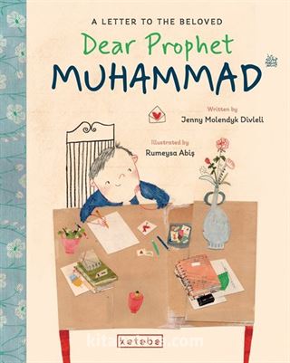 Dear Prophet Muhammad / A Letter To The Beloved