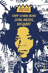 Kayıp Şehrin İkonu: Jean-Michel Basquiat