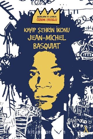 Kayıp Şehrin İkonu: Jean-Michel Basquiat