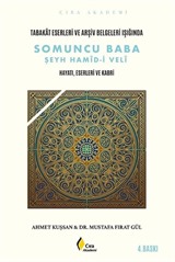 Tabakat Eserleri ve Arşiv Belgeleri Işığında Somuncu Baba Şeyh Hamîd-i Velî