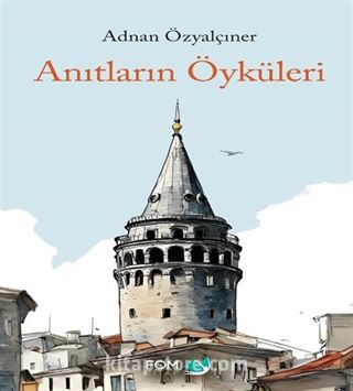 Anıtların Öyküleri