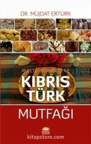 Reçete ve Tarifler ile Kıbrıs Türk Mutfağı