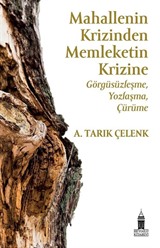 Mahallenin Krizinden Memleketin Krizine: Görgüsüzleşme, Yozlaşma, Çürüme