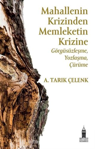 Mahallenin Krizinden Memleketin Krizine: Görgüsüzleşme, Yozlaşma, Çürüme