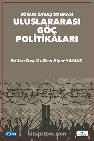 Soğuk Savaş Sonrası Uluslararası Göç Politikaları