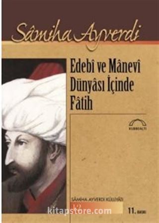 Edebi ve Manevi Dünyası İçinde Fatih