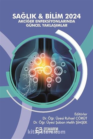 Sağlık - Bilim 2024: Akciğer Enfeksiyonlarında Güncel Yaklaşımlar