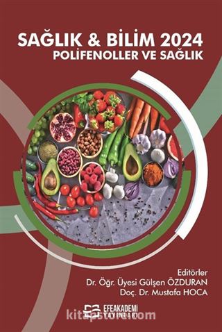 Sağlık - Bilim 2024: Polifenoller ve Sağlık