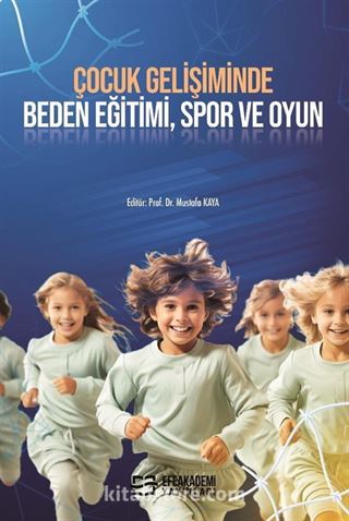 Çocuk Gelişiminde Beden Eğitimi, Spor ve Oyun