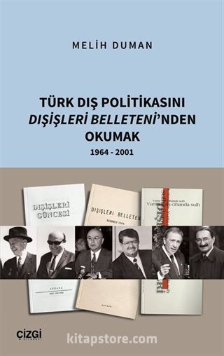 Türk Dış Politikasını Dışişleri Belleteni'nden Okumak 1964 - 2001