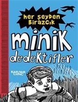 Her Şeyden Birazcık / Minik Dedektifler