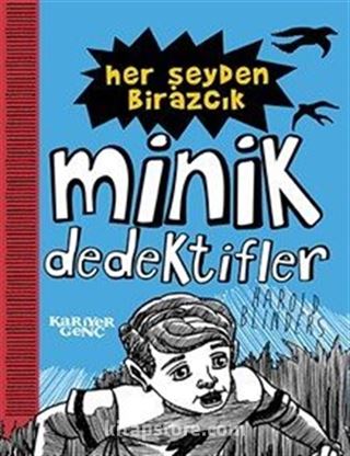 Her Şeyden Birazcık / Minik Dedektifler