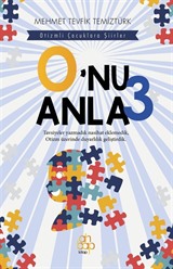 O'nu Anla 3