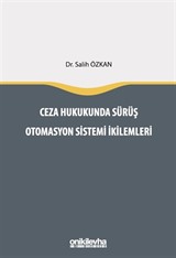 Ceza Hukukunda Sürüş Otomasyon Sistemi İkilemleri