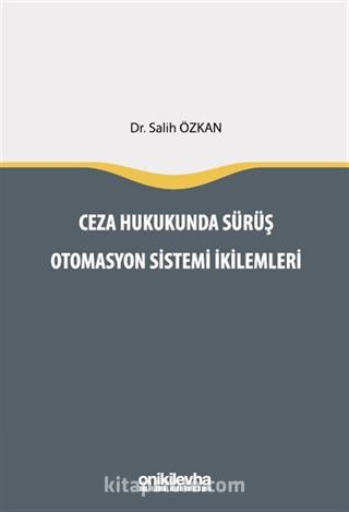 Ceza Hukukunda Sürüş Otomasyon Sistemi İkilemleri