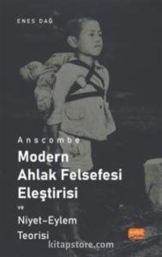 Anscombe - Modern Ahlak Felsefesi Eleştirisi ve Niyet - Eylem Teorisi