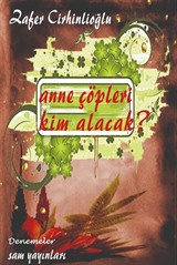 Anne Çöpleri Kim Alacak?