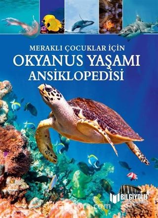 Meraklı Çocuklar İçin Okyanus Yaşamı Ansiklopedisi