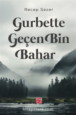 Gurbette Geçen Bin Bahar