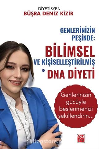 Genlerinizin Peşinde: Bilimsel ve Kişiselleştirilmiş DNA Diyeti