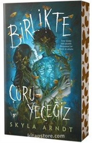 Birlikte Çürüyeceğiz