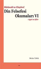 Bütüncül ve Eleştirel Din Felsefesi Okumaları VI